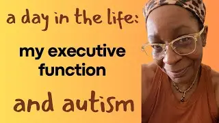 Executive function and my autistic brain. Watch me work on a small project. Minimal edits.