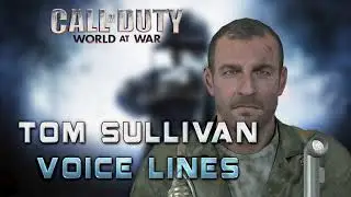 Call of Duty: World at War - Tom Sullivan Voice Lines