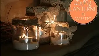 DIY: Lanterne in vasetto | HOME DECOR |
