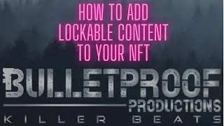 How To Add Lockable Content To Your NFT