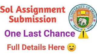 SOL Assignment submission last opportunity 2020| Assignment submission portal reopens