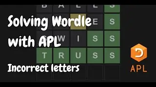 Solving Wordle with APL – Incorrect letters