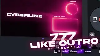 777 LIKE OUTRO IN KINEMASTER | HOW TO MAKE OUTRO LIKE 777 IN ANDROID 🔥🔥🔥 | CyberLine GFX