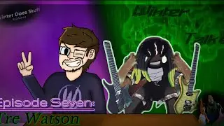 Winter Talks [Episode 7]: Tre Watson