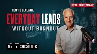 Everyday Leads: How to Generate New Opportunities Without Burning Out