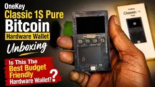 Onekey Classic 1S Pure Bitcoin Hardware Wallet Unboxing and Review ⎯  Budget Friendly Cold Storage