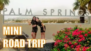 Our First Vacation After Lockdown | Road Trip to Palm Springs