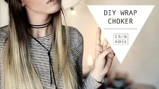 DIY Wrap Choker | Erin Rose