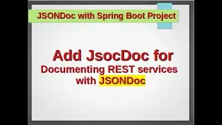 Add JSONDoc to Spring Boot Project | Documenting REST Full services with JSONDoc | Step by Step