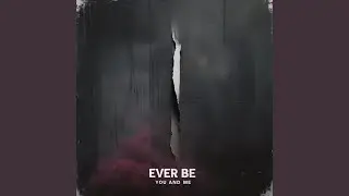 Ever Be