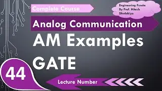 5 AM Examples | Amplitude Modulation GATE examples in Analog Communication by Engineering Funda