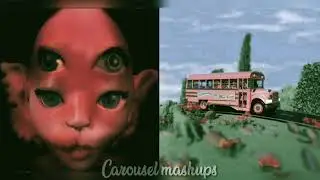 MELANIE MARTINEZ-POWDER X WHEELS OF THE BUS (MASHUP)