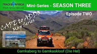 Tracks4Africa — Мини-сериал — СЕЗОН 3, ЭПИЗОД 2: Gamkaberg — Gamkaskloof | Cape — Серия карт Addo