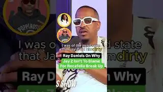 Рэй Дэниелс о том, почему Jay Z не виноват в распаде Rocafella Records