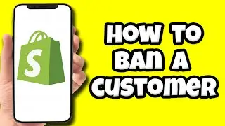 How to Ban a Customer in Shopify