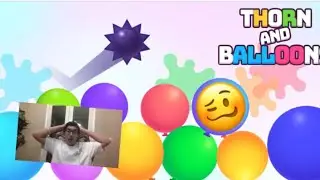 Playing Thorns ans Balloons!