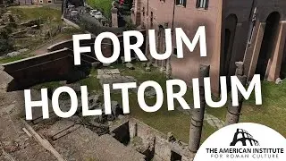 Forum Holitorium: Овощной рынок Рима