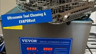 Ультразвуковая мойка Vevor и очистка инструментов Evaporust