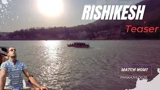 Rishikesh | Uttrakhand | Teaser pankajvlog20
