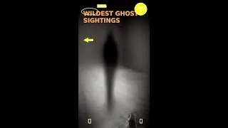 Top 5 Wildest Ghost Sightings 😱