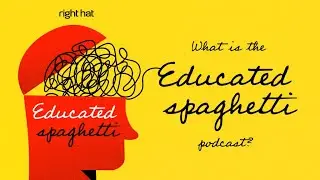 Episode 00: Welcome to Educated Spaghetti: Marketing Ideas That Stick!