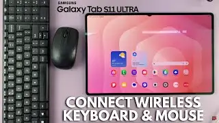 Как подключить беспроводную клавиатуру и мышь к Samsung Galaxy Tab S11 Ultra