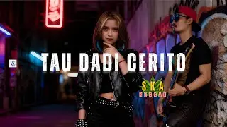 TAU DADI CERITO &ndash; DINI KURNIA (Ska Modern Version) | Cover by AIKU MUSIKKU #aikumusikku
