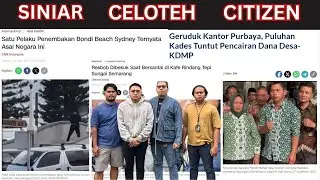SINIAR CELOTEH CITIZEN EPS 22 :  mr Purbaya buat Kades Pusing 7 Keliling, Sydney Berduka  #news