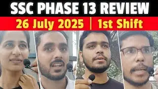 LIVE: SSC Phase 13 Exam Analysis (26 July 2025, Shift 1) | Instant Paper Review & Good Attempts
