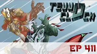 Tenno Clock Podcast #411 - 