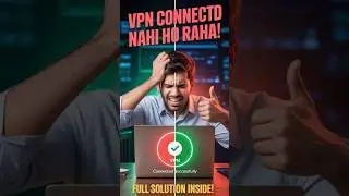 🔴 &ldquo;VPN Connect Nahi Ho Raha Laptop Mein? 💻 100% Working Solution in 1 Minute!&rdquo;
