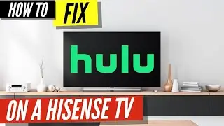 How to Fix Hulu on a Hisense TV