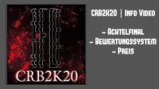 CRB2K20 | Achtelfinale Zuteilung / Bewertungssystem / Preisgeld | InfoVideo