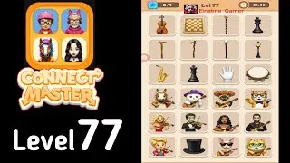 Connect Master Match Puzzle level 77 Guide Walkthrough Solution