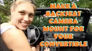 How To Make a CHEAP Backseat Camera or Phone Mount for a Soft Top without a Rollbar