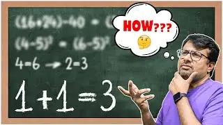 1 + 1 = 3 HOW? 🤔 | Breaking The Rules Of Mathematics 💯| GP Sir