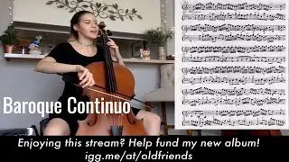 Playing Baroque Basslines (Basso Continuo) - Handel, Vivaldi, Corelli on Baroque Cello [NEW ALBUM!]