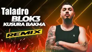 Blok3 & Taladro - Kusura Bakma (Remix 2025) Senden Ge&ccedil;emiyorum Ben Hala