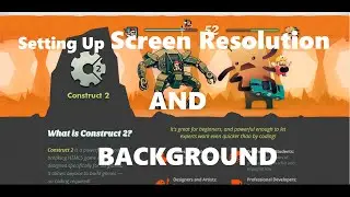 Construct2 Tutorial 3: Setting Up Screen Size and Background