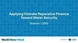 12065 Applying Climate Reparative Finance Toward Water Security