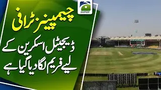 Karachi Stadium Ready for Champions Trophy: Digital Screens Installed - Geo Super