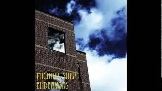 Michael Shea - Endeavors EP - Skyscrapers