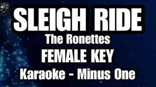 SLEIGH RIDE  | The Ronettes  &bull; FEMALE KEY &bull; KARAOKE | MINUS ONE
