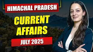 Himachal Pradesh Current Affair - July 2025 for HPAS 2026  &  Allied Exam2025 #hasprelims