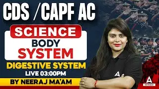 CDS/ CAPF AC 2024 Preparation | Science Classes | Body System | Digestive System | By Neeraj Mam