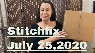 Stitch Fix /July 25, 2020 /Unboxing and Try on!