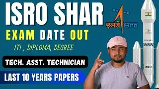 ISRO SDSC-SHAR Exam Date Out || Technician- B, Tech.Asst, scientist Engineer