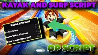 [New] Kayak and surf Script - Auto farm - Roblox,2026