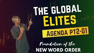 THE GLOBAL ELITES AGENDA PT 2-01 (FOUNDATION OF THE NEW WORLD ORDER).
