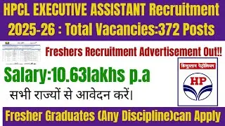 HPCL Executive Assistant Recruitment 2025| Fresher Graduate Eligible|Permanent Post|Salary:₹10.63lpa